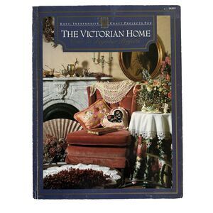 Vtg 1990 The Victorian Home Craft Projects Beginners Easy Inexpensive Craft Book